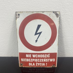 Tabliczka emaliowana „ nie wchodzić niebezpieczeństwo dla życia ”
