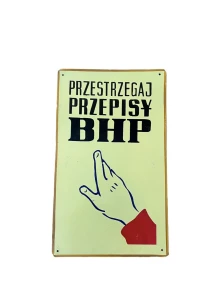 Tabliczka z napisem- Przestrzegaj zasady bhp